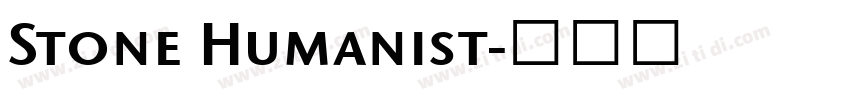 Stone Humanist字体转换 Stone Humanist字体转换